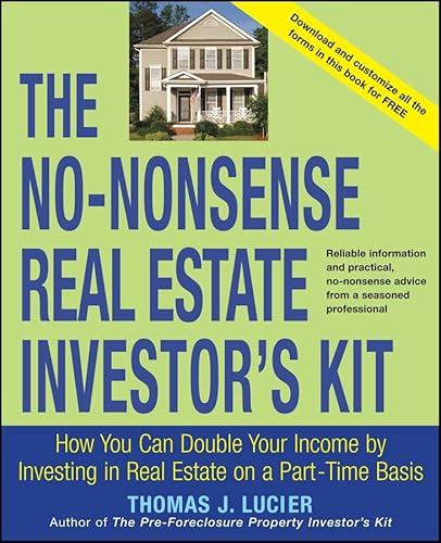 The No-Nonsense Real Estate Investor's Kit: How You Can Double Your Income By Investing in Real Estate on a Part-Time Basis