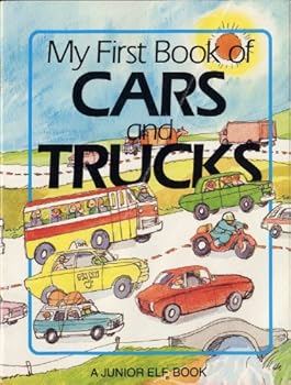 MY FIRST BOOK OF CARS AND TRUCKS by Diane Namm illustrated by June Goldsborough (1992 Small format softcover 4 3/4 x 6 1/4 inches 30 pages A JUNIOR ELF BOOK Checkerboard Press)