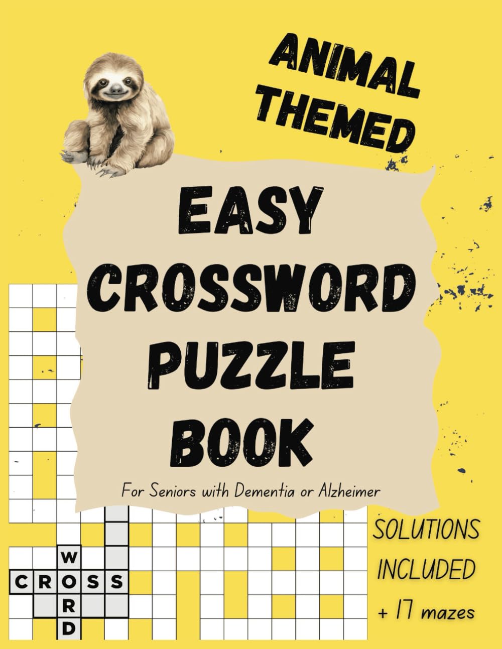 Animal Themed Easy Crossword Puzzle Book for Seniors with Dementia or Alzheimer: Large Print 50 Brain Challenging Games with Solutions for Patients to ... for Seniors with Dementia or Alzheimer's)