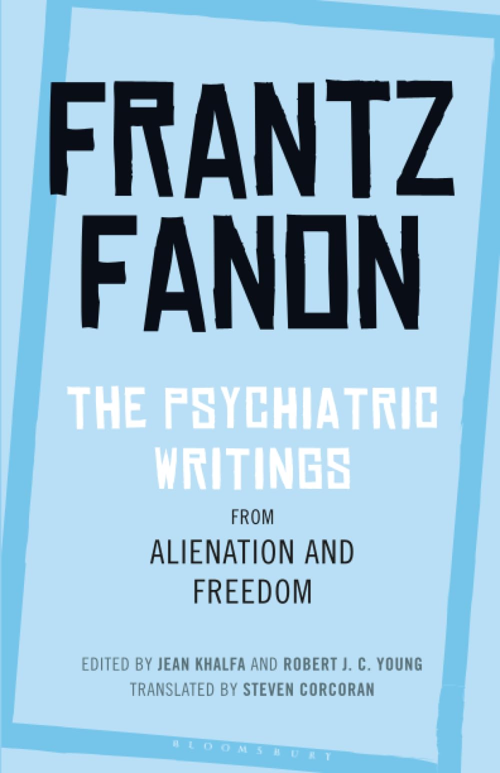 Psychiatric Writings from Alienation and Freedom, The