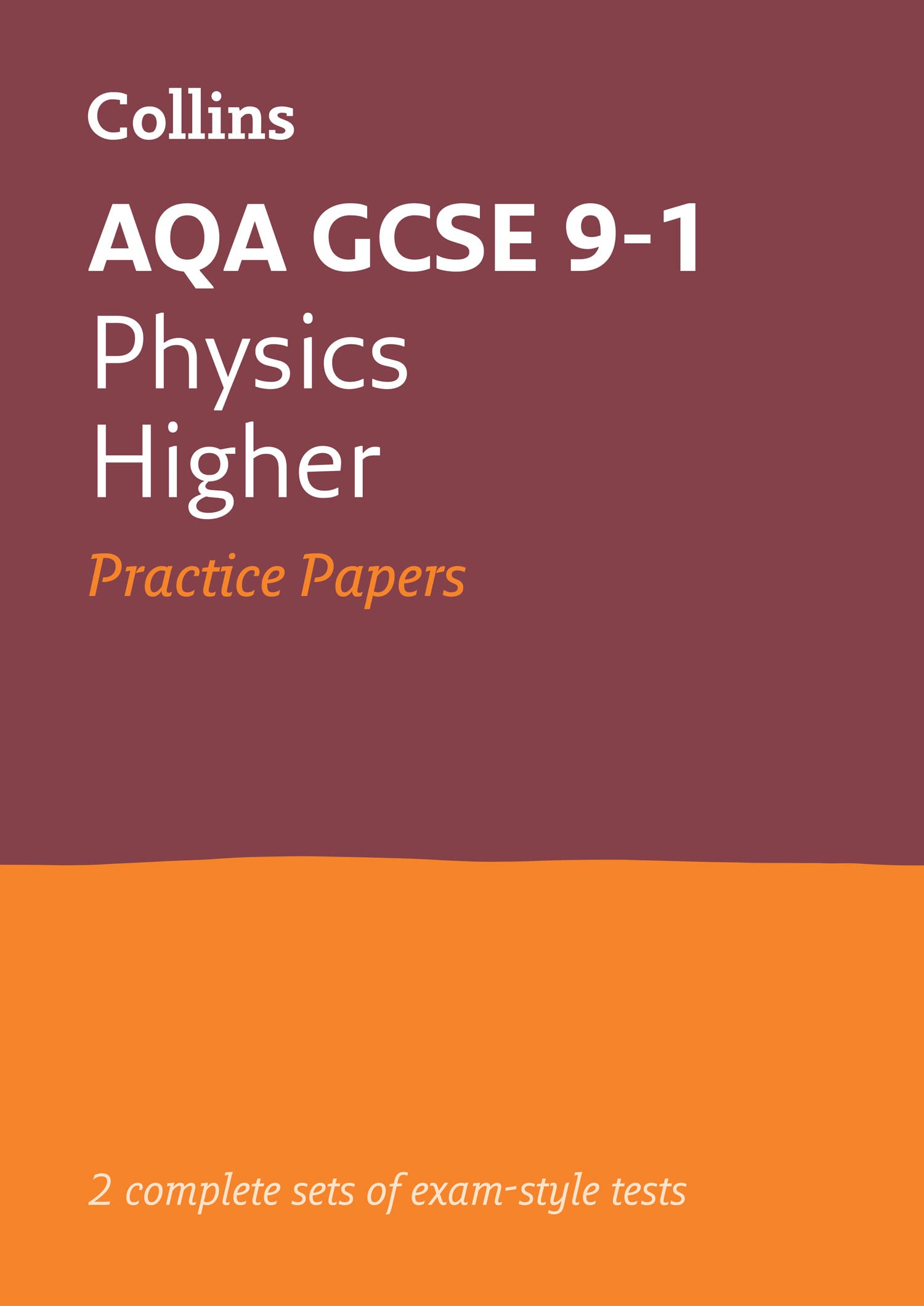 AQA GCSE 9-1 Physics Higher Practice Papers: Ideal for home lear