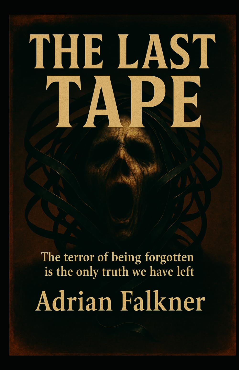 THE LAST TAPE: The terror of being forgotten is the only truth we have left.
