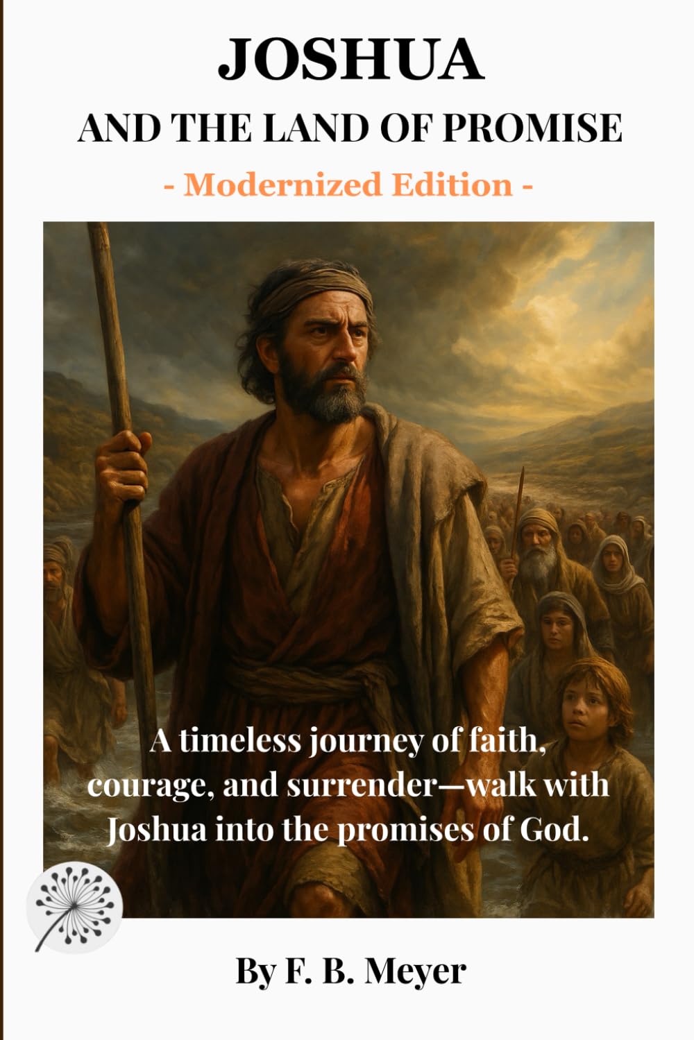 JOSHUA AND THE LAND OF PROMISE: A timeless journey of faith, courage, and surrender—walk with Joshua into the promises of God.