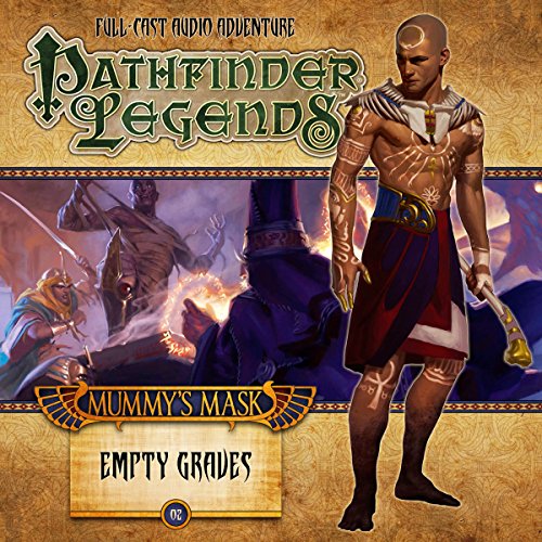 Pathfinder Legends - Mummy's Mask - Empty Graves - Cavan Scott, Crystal Frasier episode artwork