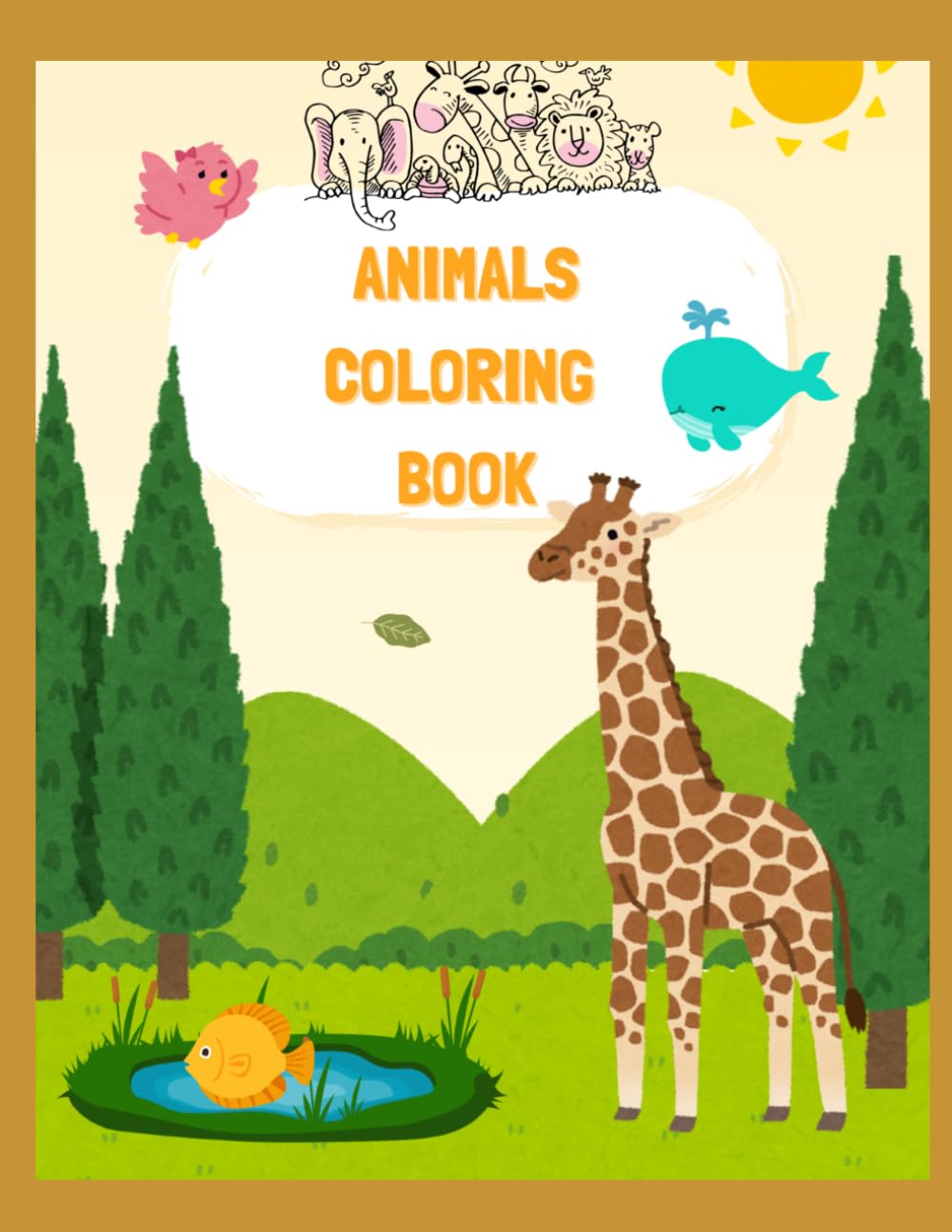 All-in-one Animals Coloring Book for Kids Ages 3–8: Easy Coloring and fun learning for toddlers