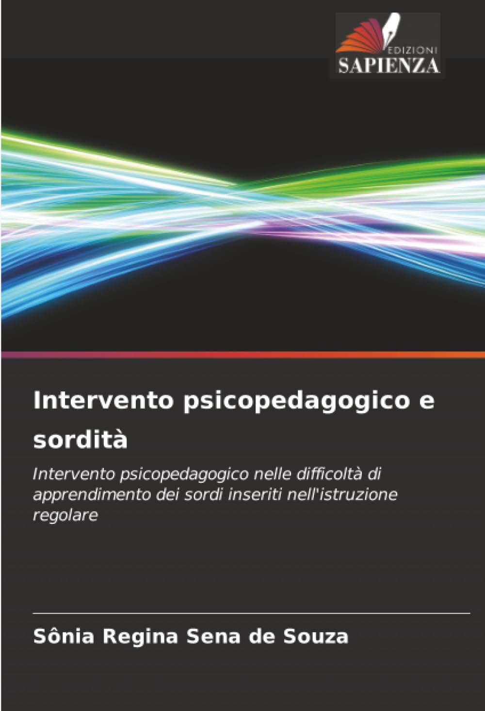 Intervento psicopedagogico e sordità: Intervento psicopedagogico nelle difficoltà di apprendimento dei sordi inseriti nell'istruzione regolare