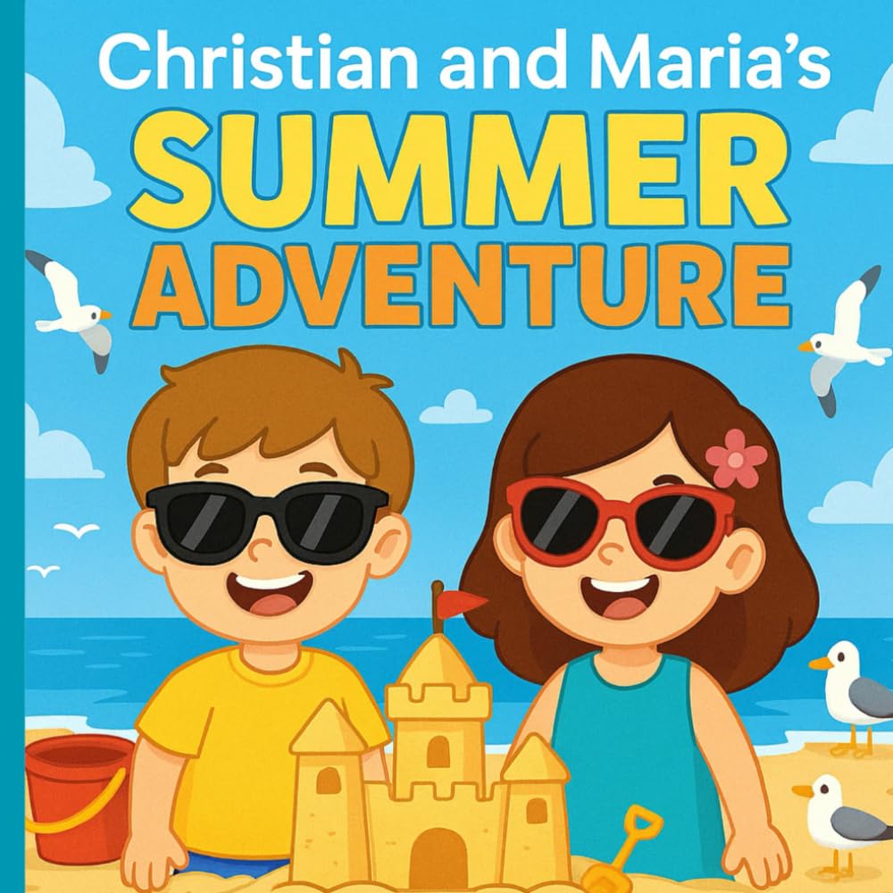 Christian and Maria’s Summer Adventure Coloring Book (Christian & Maria on a Fun-Filled Coloring Adventure Around the World)