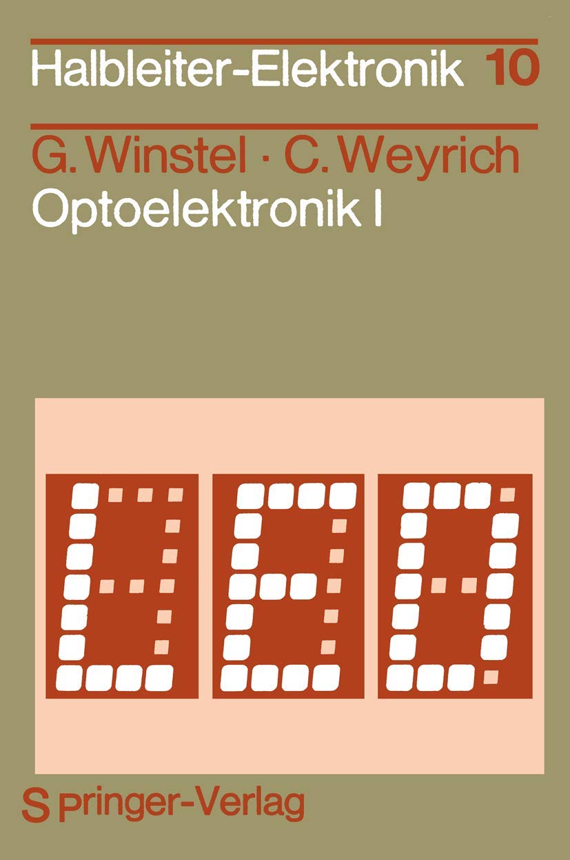 Optoelektronik I: Lumineszenz- und Laserdioden (Halbleiter-Elektronik, 10, Band 10)