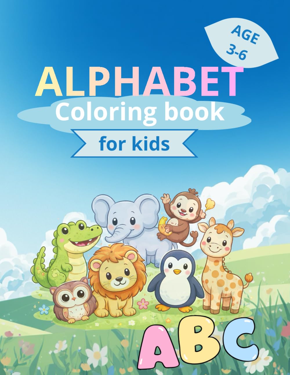 Alphabet Coloring Book for Kids Ages 3–6: A–Z Animal Coloring Pages with Letter Tracing and Bonus Fun Pages