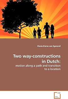 Two way-constructions in Dutch:: motion along a path and transition to a location