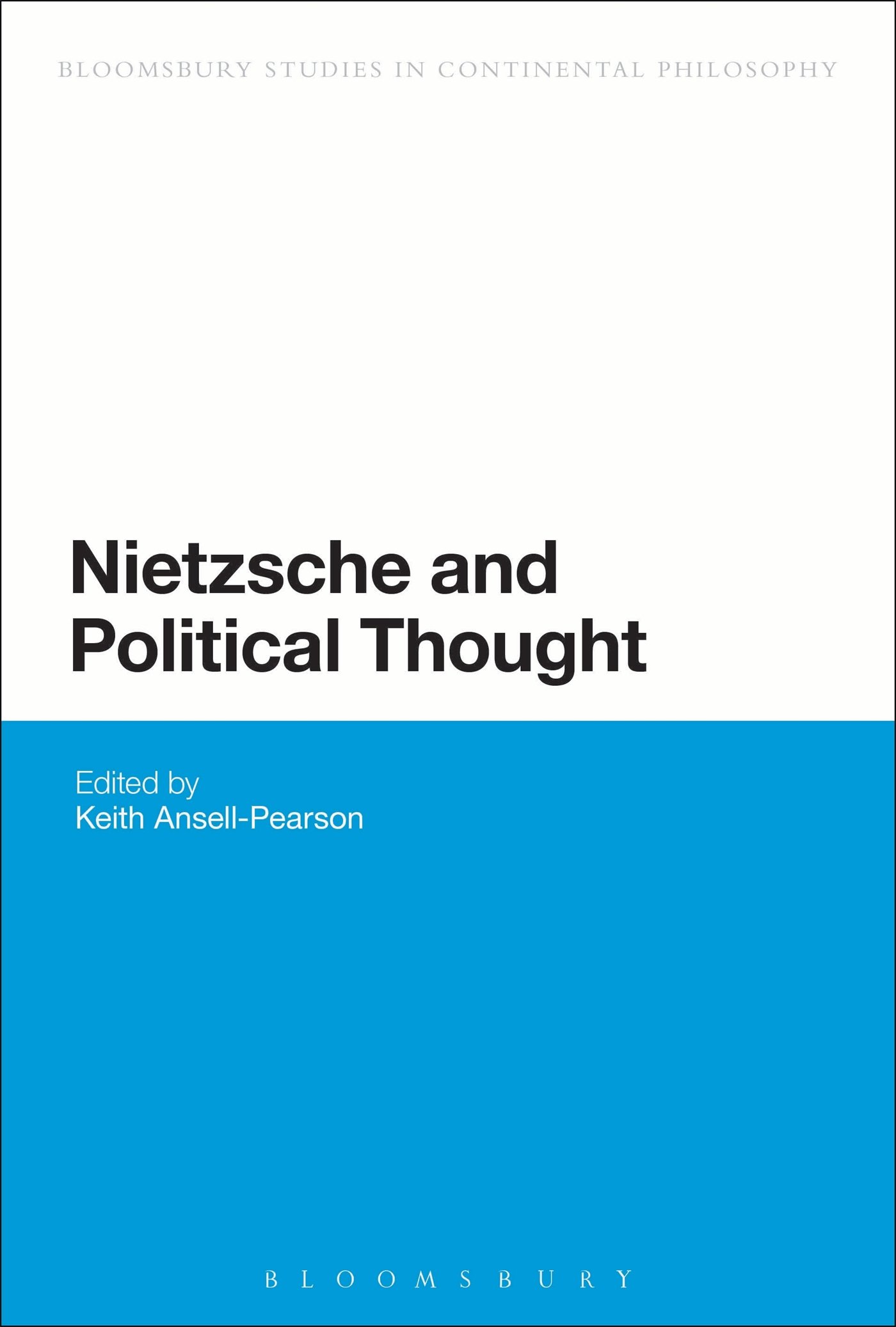 Nietzsche and Political Thought (Bloomsbury Studies in Continental Philosophy)