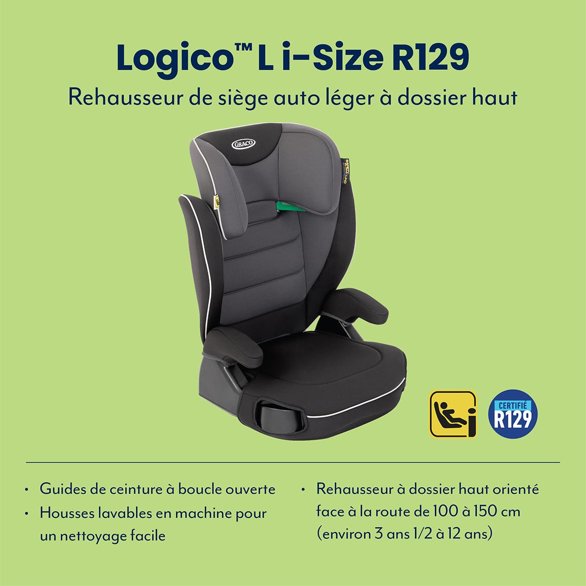 Graco Logico L i-Size R 129, Rehausseur de siège auto léger à dossier haut, Stature de 100 à 150 cm (environ 3 ans 1/2 à 12 ans) installation avec ceinture de sécurité, noir, Midnight