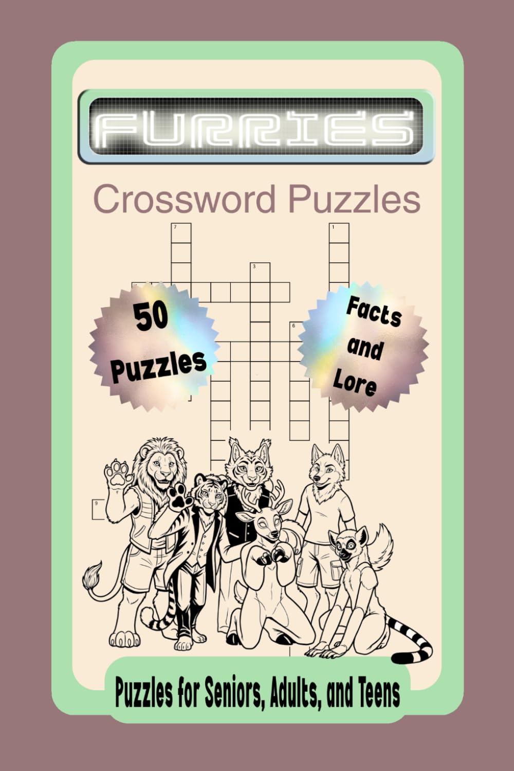 Furries Crossword Puzzles: Crossword Puzzles with Easy to Read Print about the Furries subculture | 6x9 inches, 102 pages | 50 Puzzles + facts and lore... Gift for Vacations, Holidays, and Relaxation