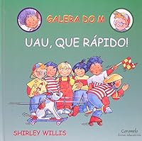 Uau, que Rápido! - Coleção Galera Mau (Em Portuguese do Brasil) 8573403659 Book Cover
