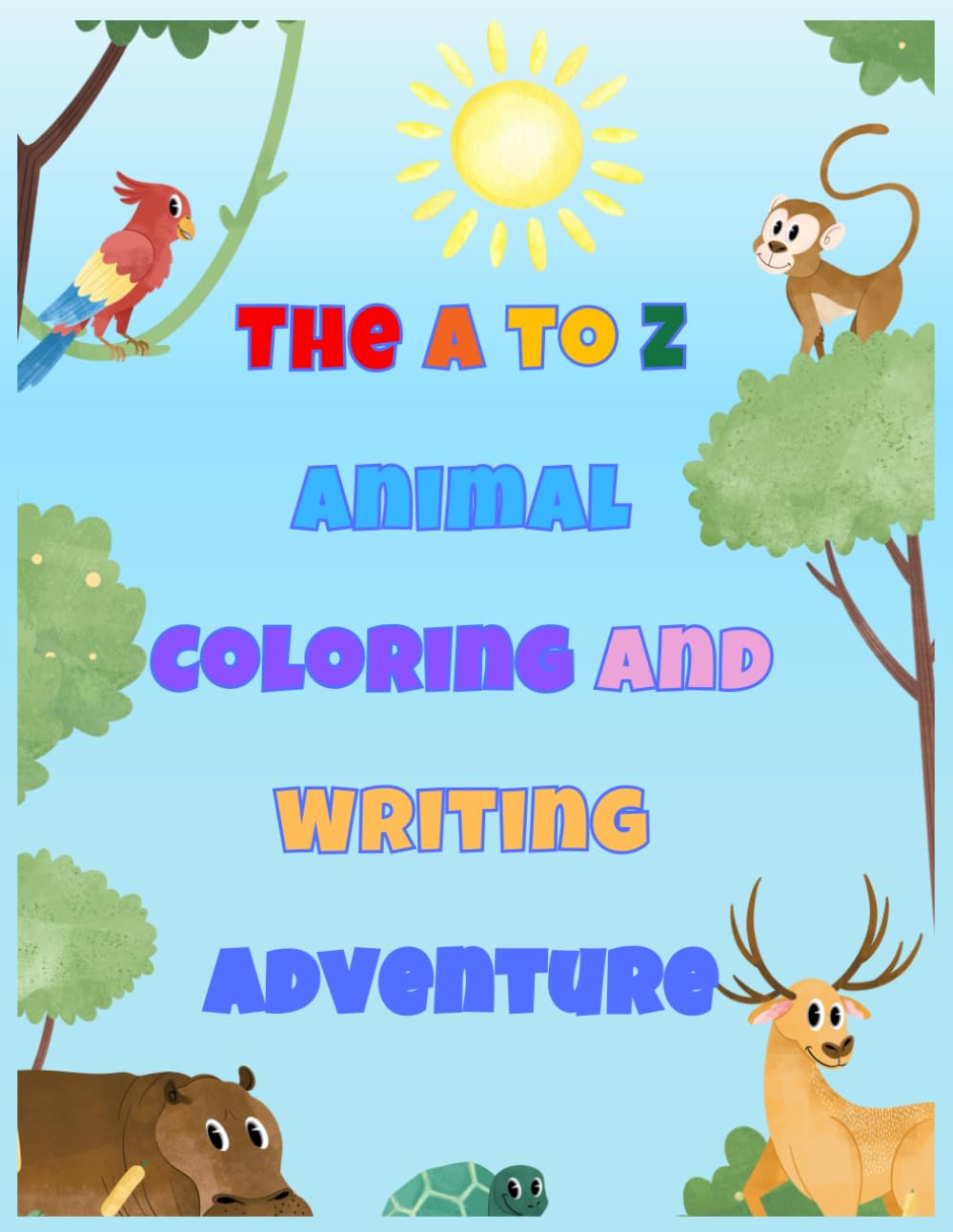 The A to Z Animal Coloring and Writing Adventure