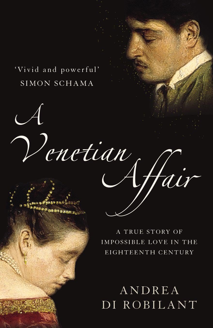 A VENETIAN AFFAIR: A true story of impossible love in the eighteenth century