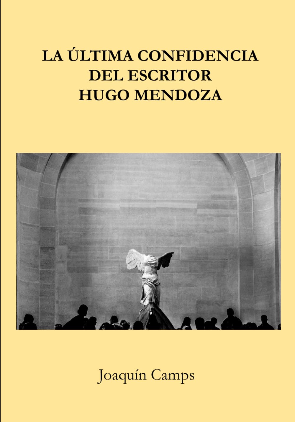 La última confidencia del escritor Hugo Mendoza