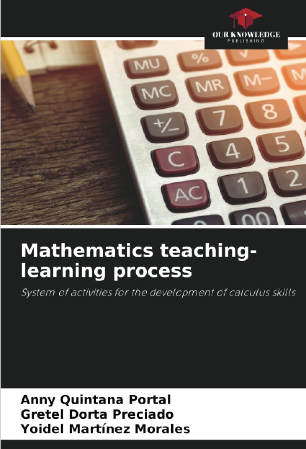 Mathematics teaching-learning process: System of activities for the development of calculus skills