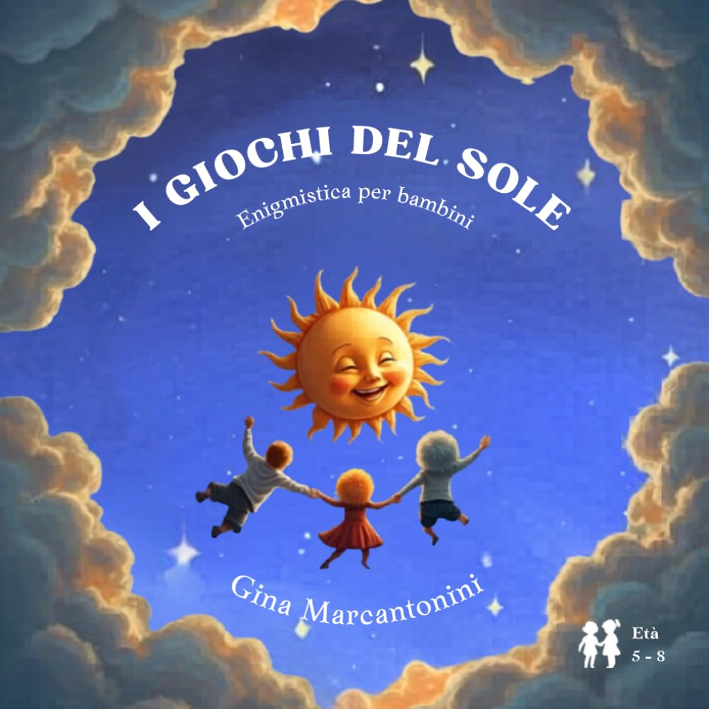 I giochi del sole: Enigmistica per bambini (I giochi del sole e della luna)