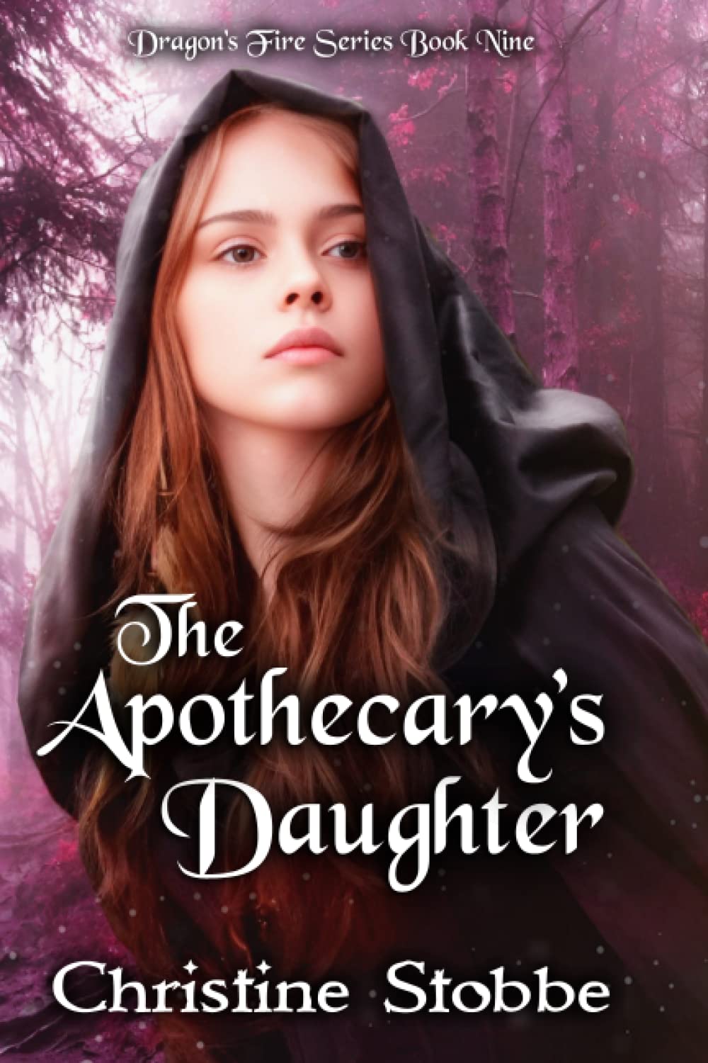 The Apothecary's Daughter: 9 (Dragon's Fire Series)