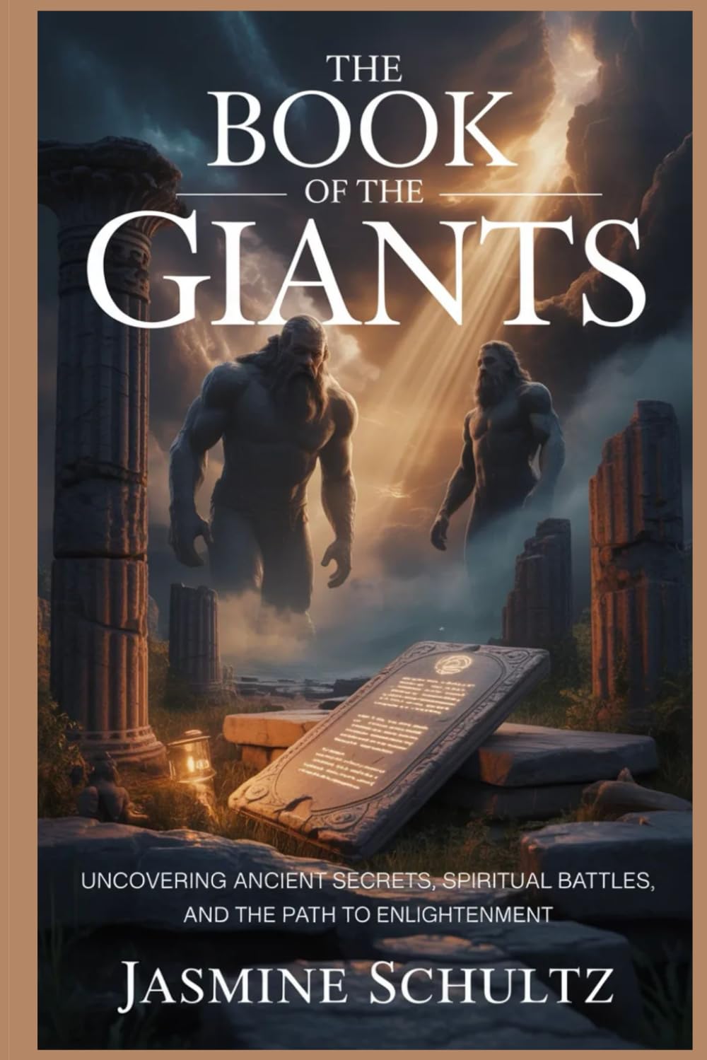 The Book of the Giants: Uncovering Ancient Secrets, Spiritual Battles, and the Path to Enlightenment