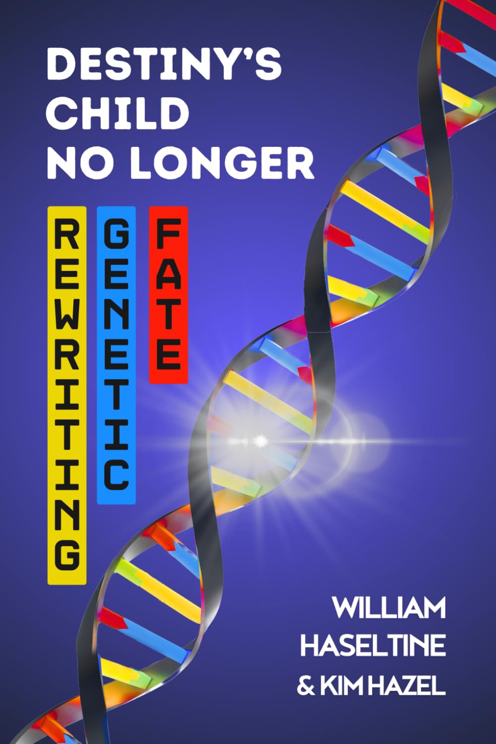 Destiny's Child No Longer: Rewriting Genetic Fate