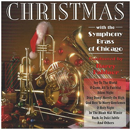Christmas with the Symphony Brass of Chicago [Audio CD] Symphony Brass of Chicago and Barry Faldner