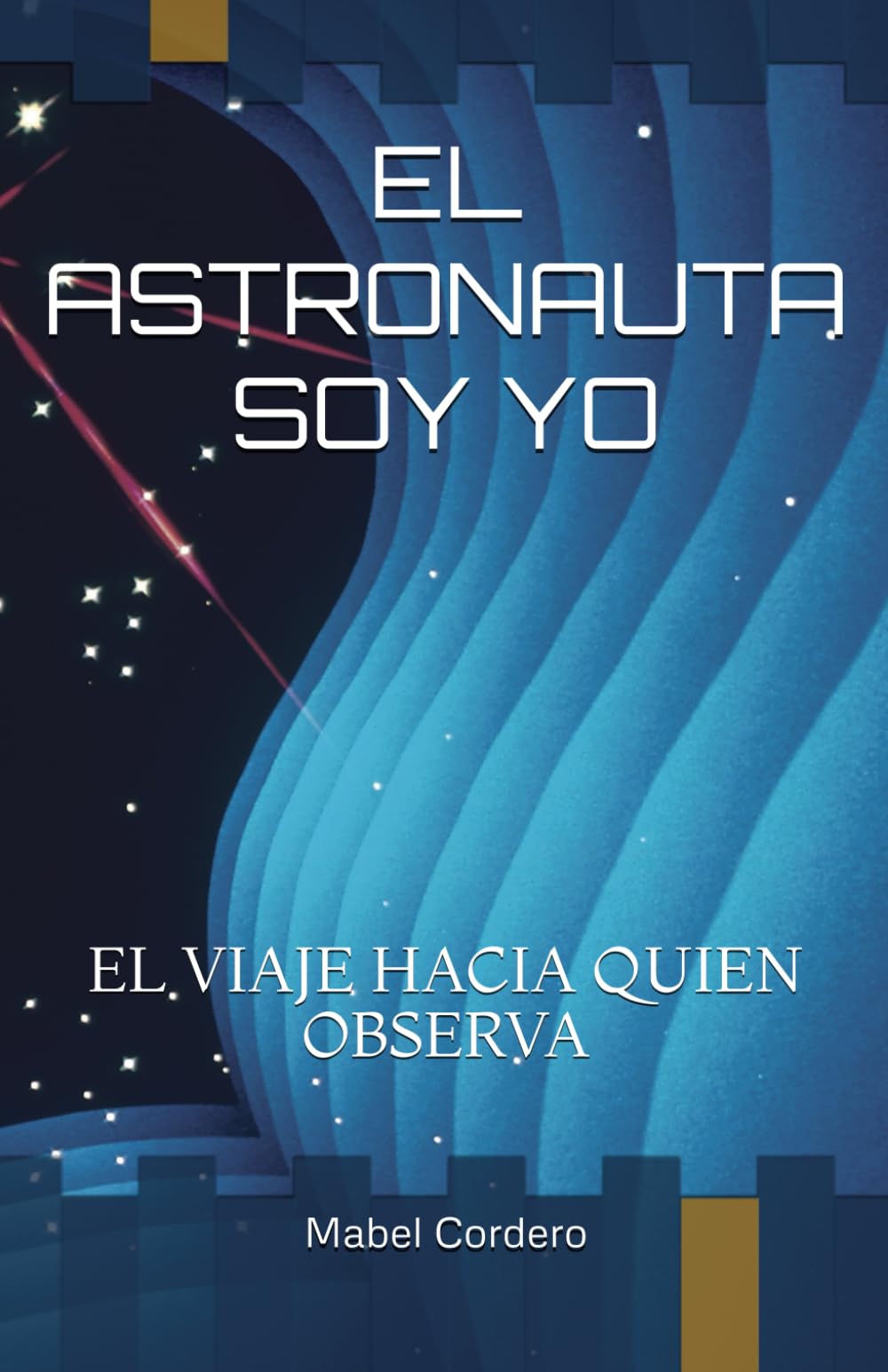 EL ASTRONAUTA SOY YO: EL VIAJE HACIA QUIEN OBSERVA
