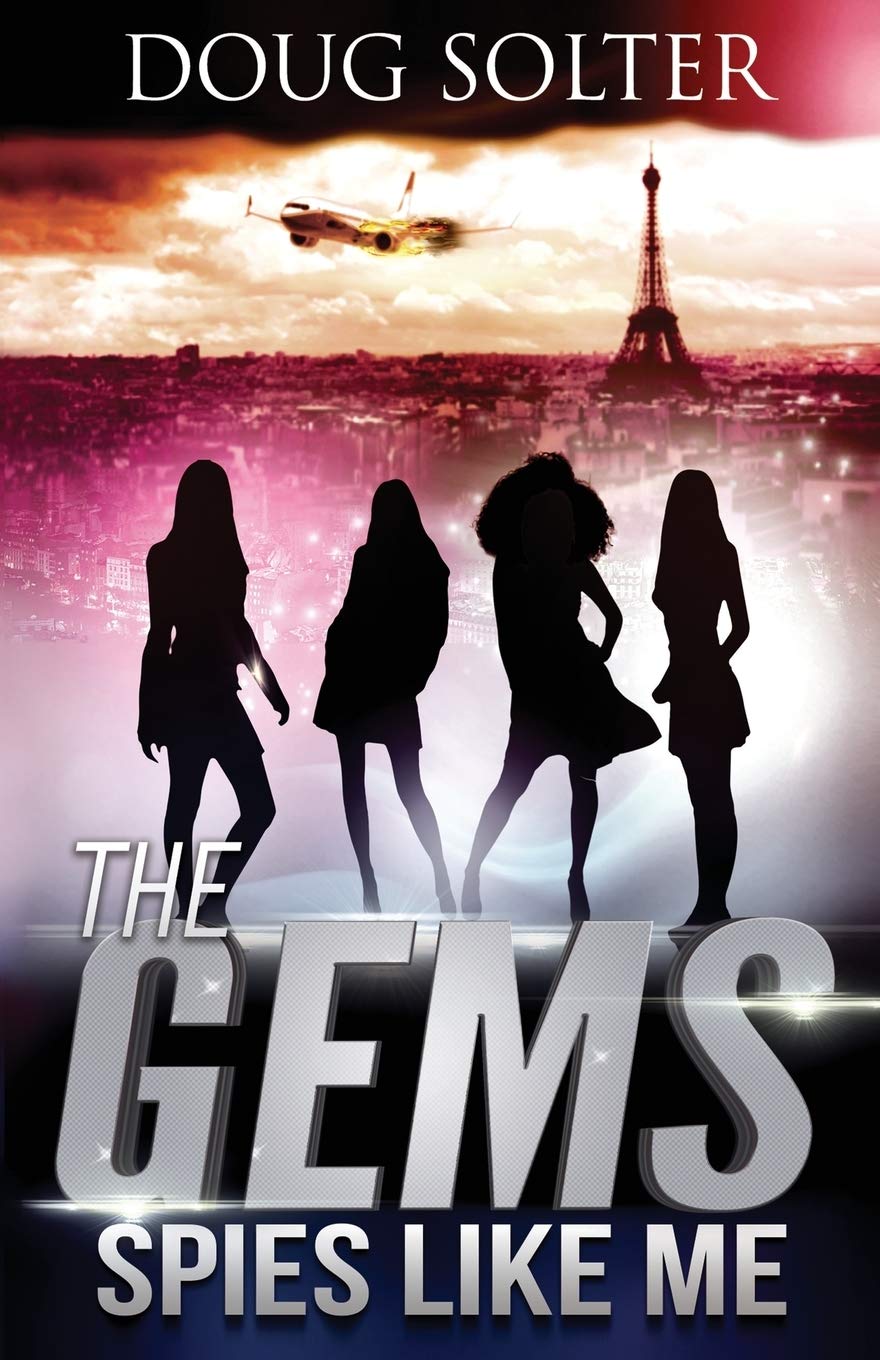 Spies Like Me (The Gems Spy Series)