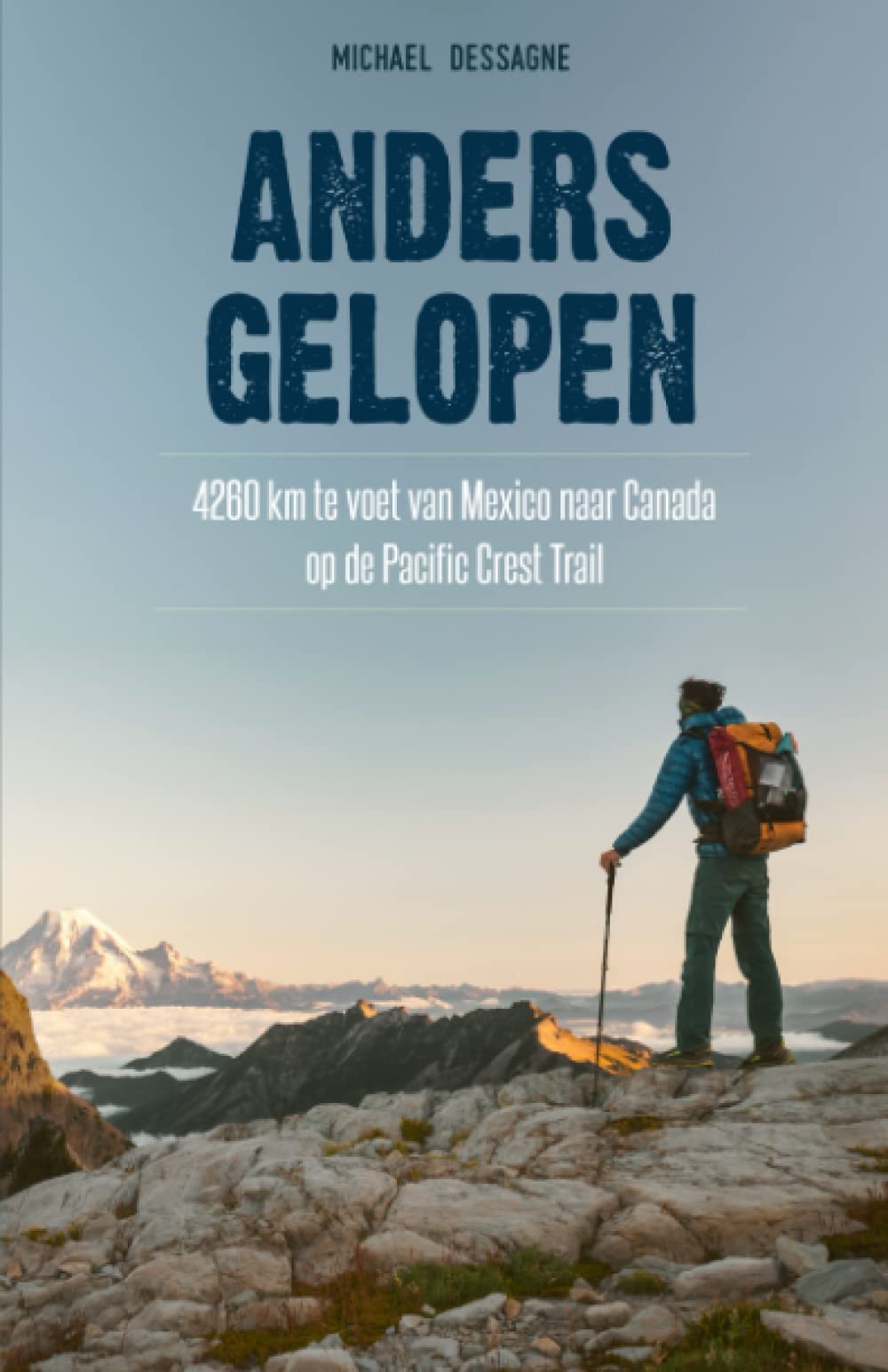 Anders Gelopen: 4260km te voet van Mexico naar Canada op de Pacific Crest Trail