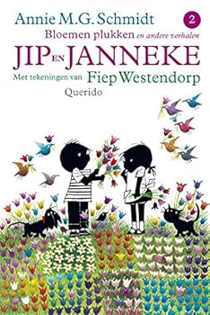 Bloemen plukken (Jip en Janneke: en andere verhalen) - Book  of the Jip en Janneke