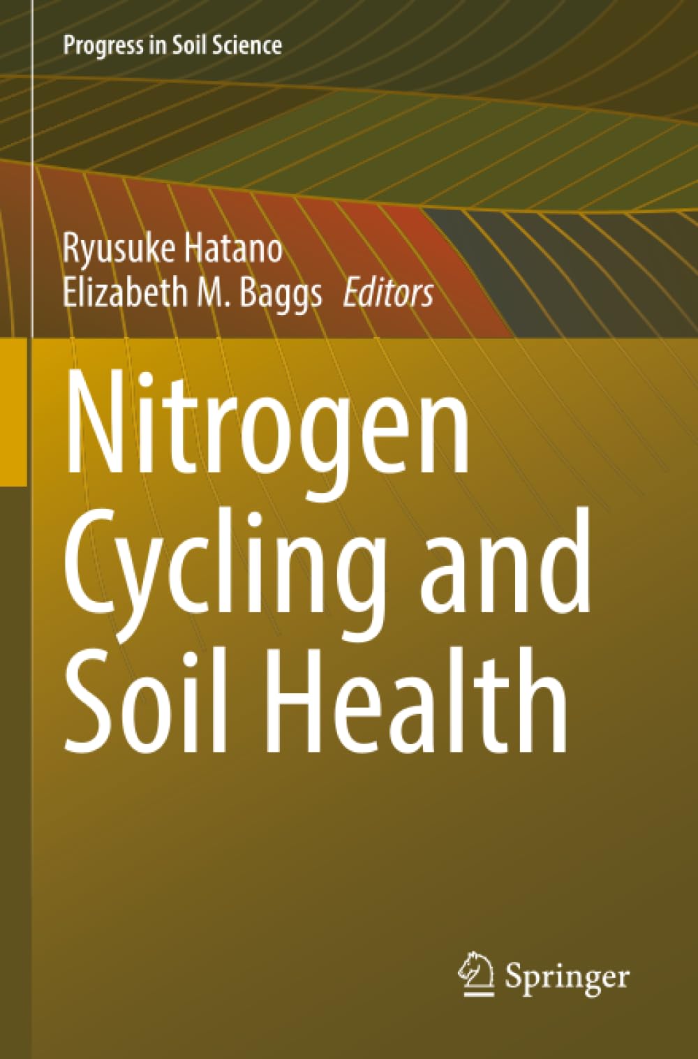 Nitrogen Cycling and Soil Health (Progress in Soil Science)