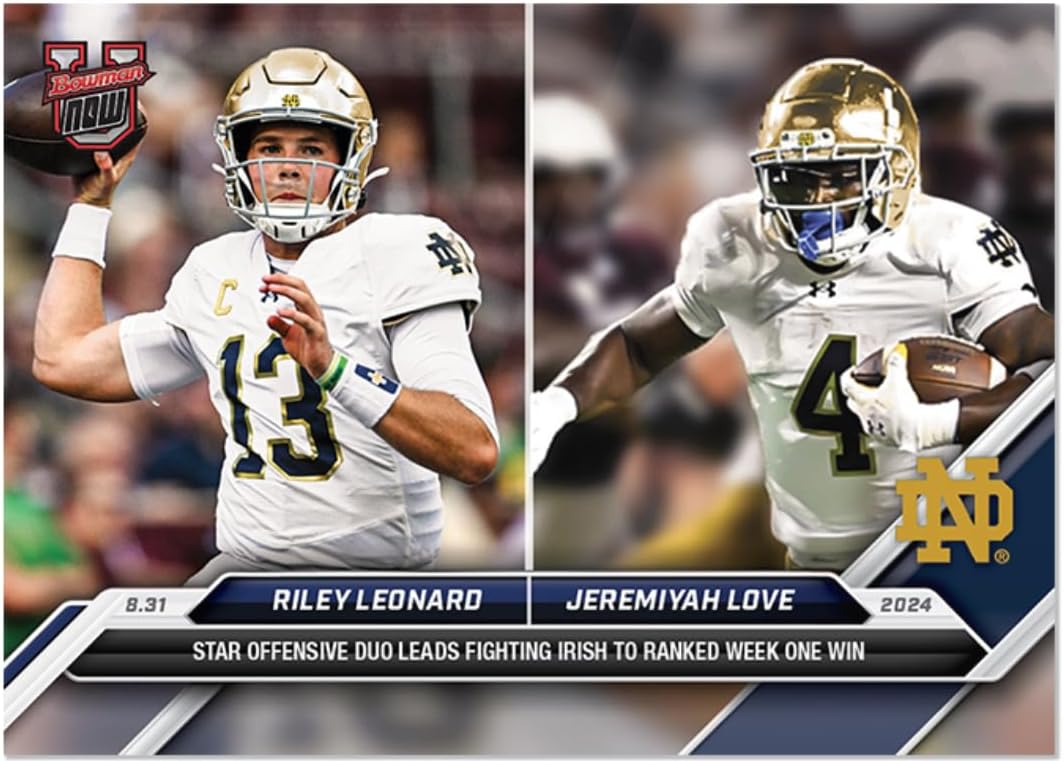2024 Bowman U Now Riley Leonard and Jeremiyah Love #6 - Star Offensive Duo Leads Fighting Irish to Ranked Week One Win- 8/31/24 - Football NCAA Trading Card- Notre Dame. Stated Print Run of Only 900 Made! Card Shipped in Protective Screwdown Holder.