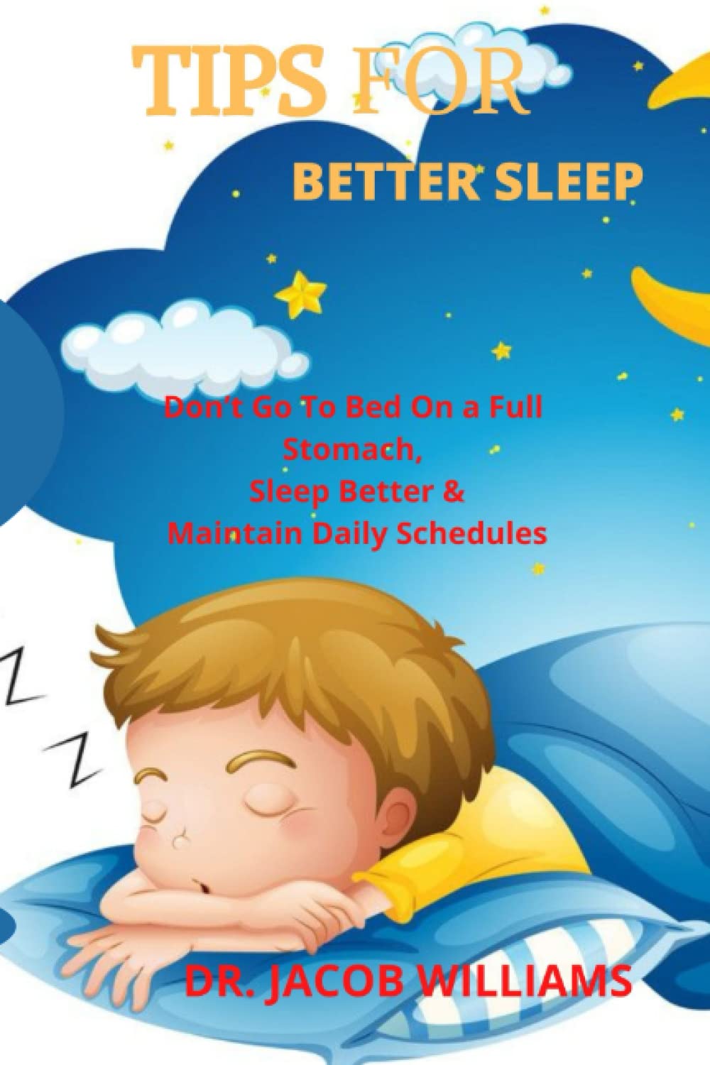 TIPS FOR BETTER SLEEP Paperback – Big Book, 16 August 2022