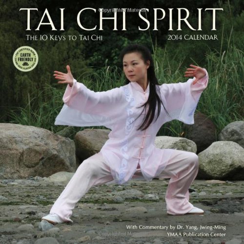 Tai Chi Spirit 2014 Wall Calendar by Jwing-Ming Yang (2013-07-15) Tai Chi Spirit 2014 Wall Calendar by Jwing-Ming Yang (2013-07-15)