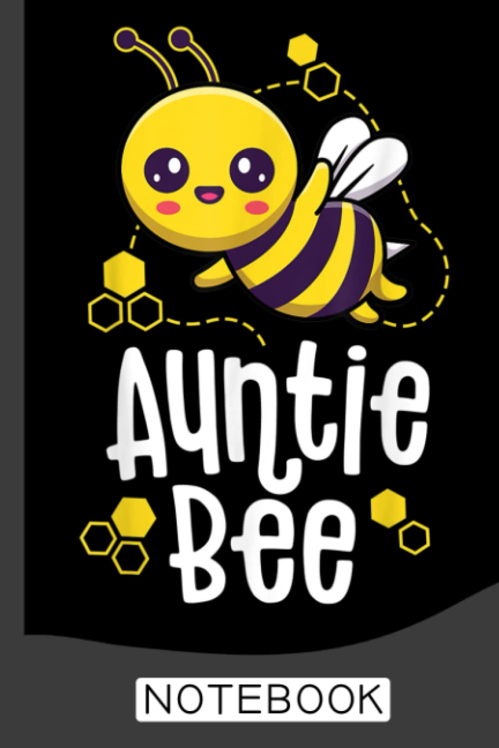 Auntie Bee Notebook: Journal for Bee Lovers | Beekeeping Notes | 120 Lined Pages for Note taking