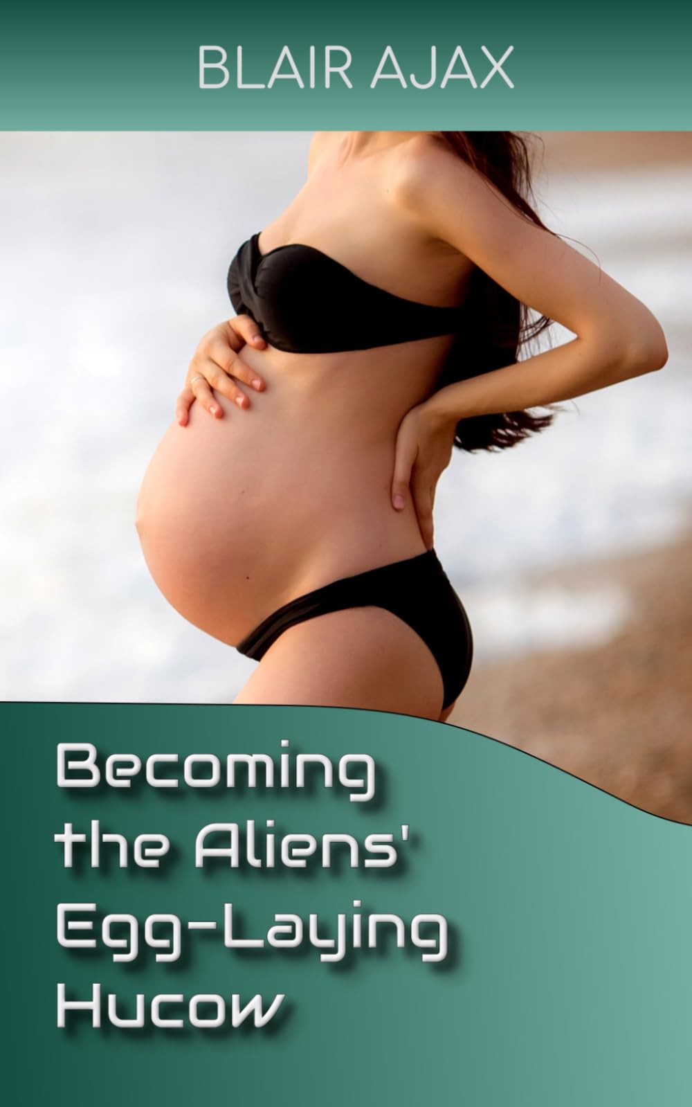 Becoming the Aliens’ Egg-Laying Hucow