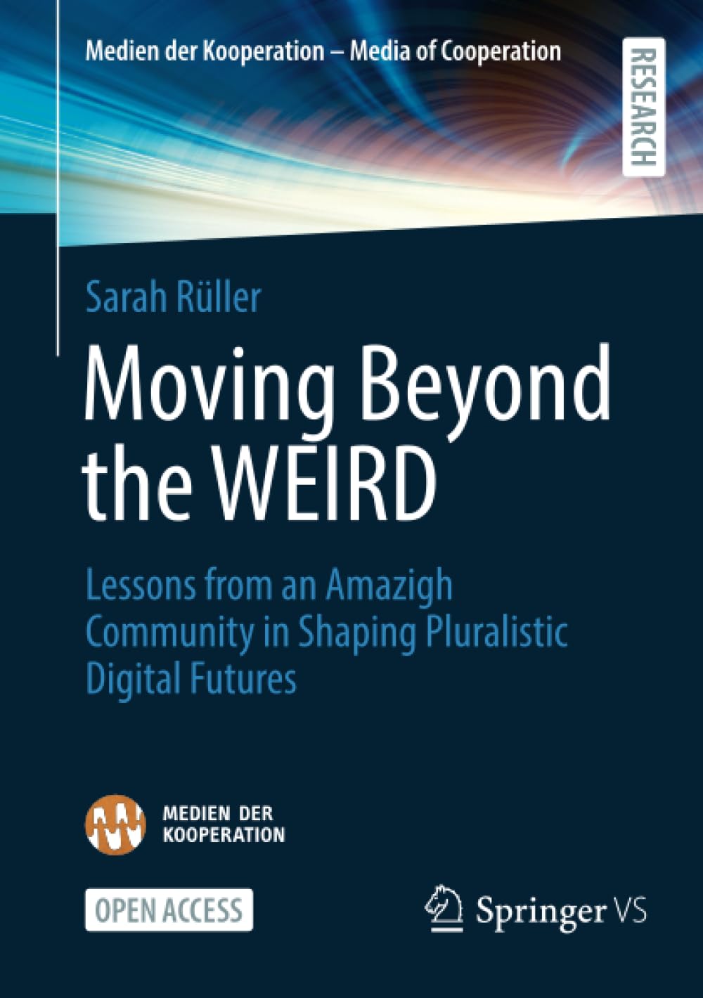 Moving Beyond the WEIRD: Lessons from an Amazigh Community in Shaping Pluralistic Digital Futures (Medien der Kooperation – Media of Cooperation)