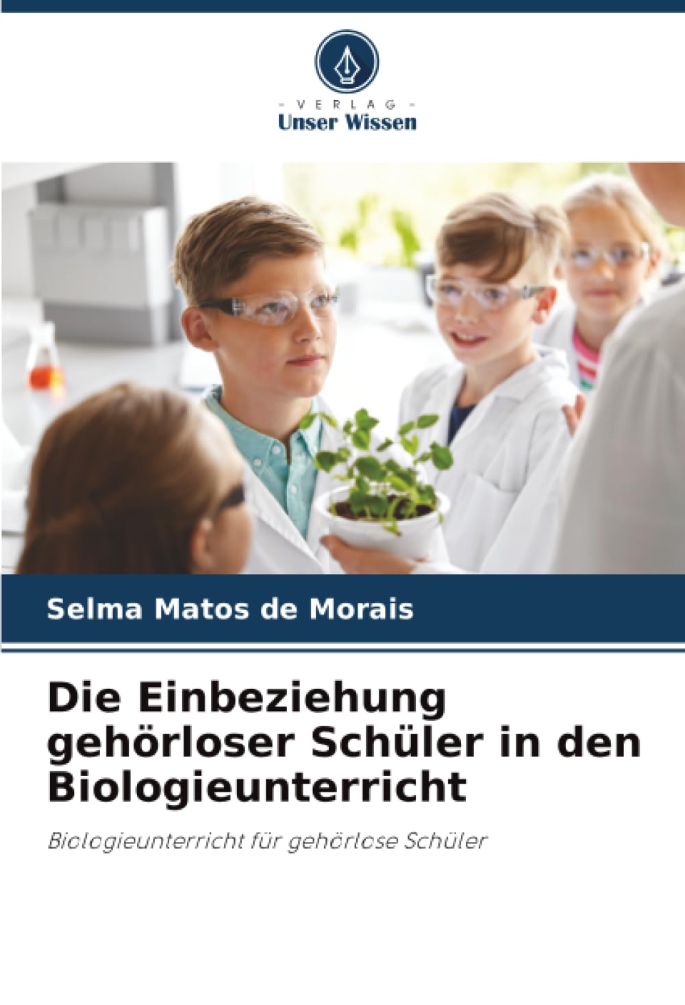 Die Einbeziehung gehörloser Schüler in den Biologieunterricht: Biologieunterricht für gehörlose Schüler