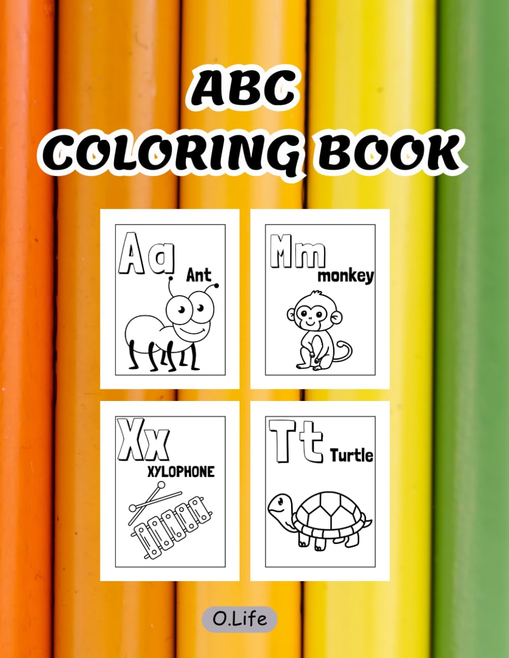 The ABC Coloring Book: Coloring pages of letters (Olife Activity book) alphabet