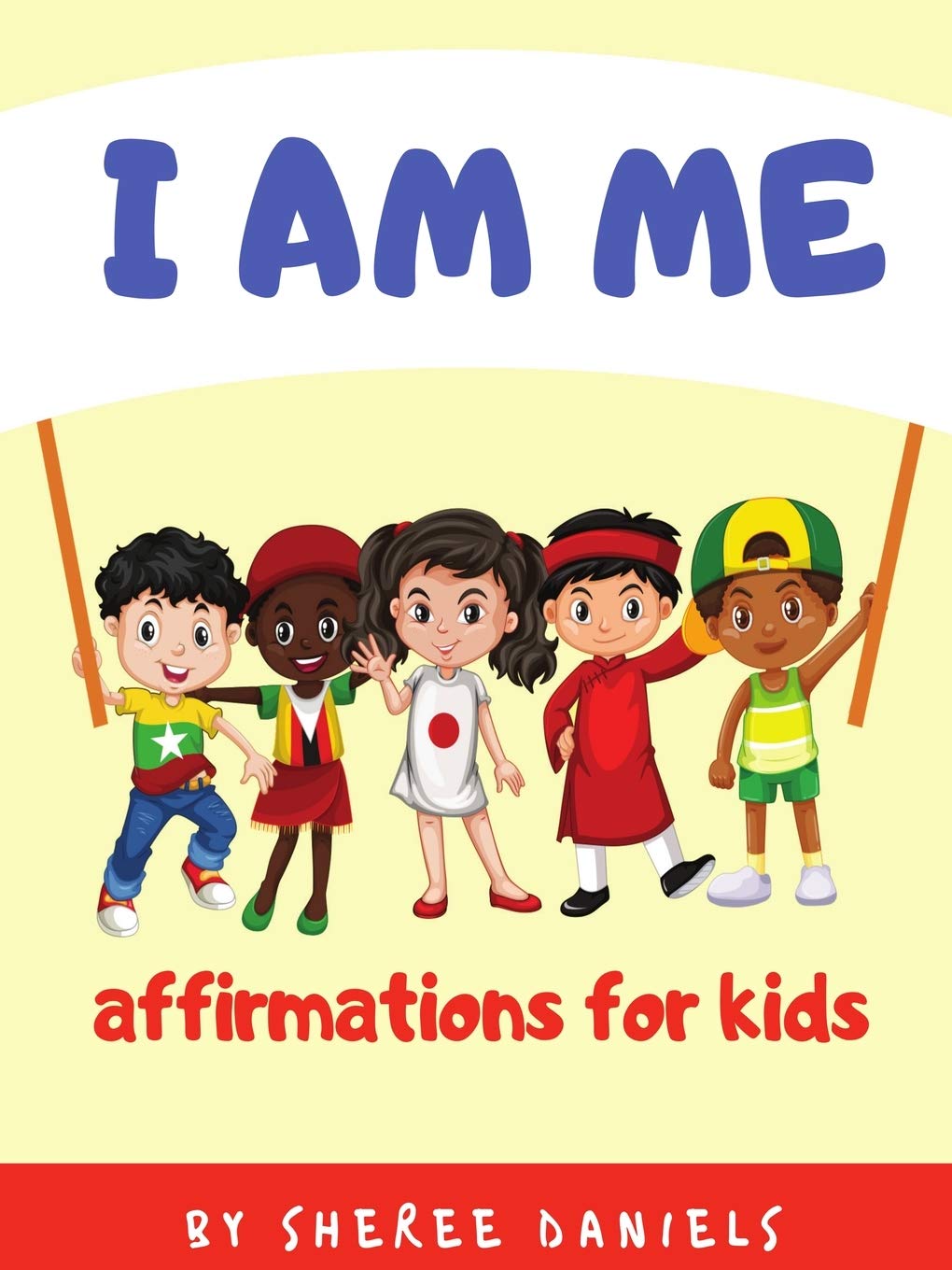 I AM ME: Affirmations For Kids