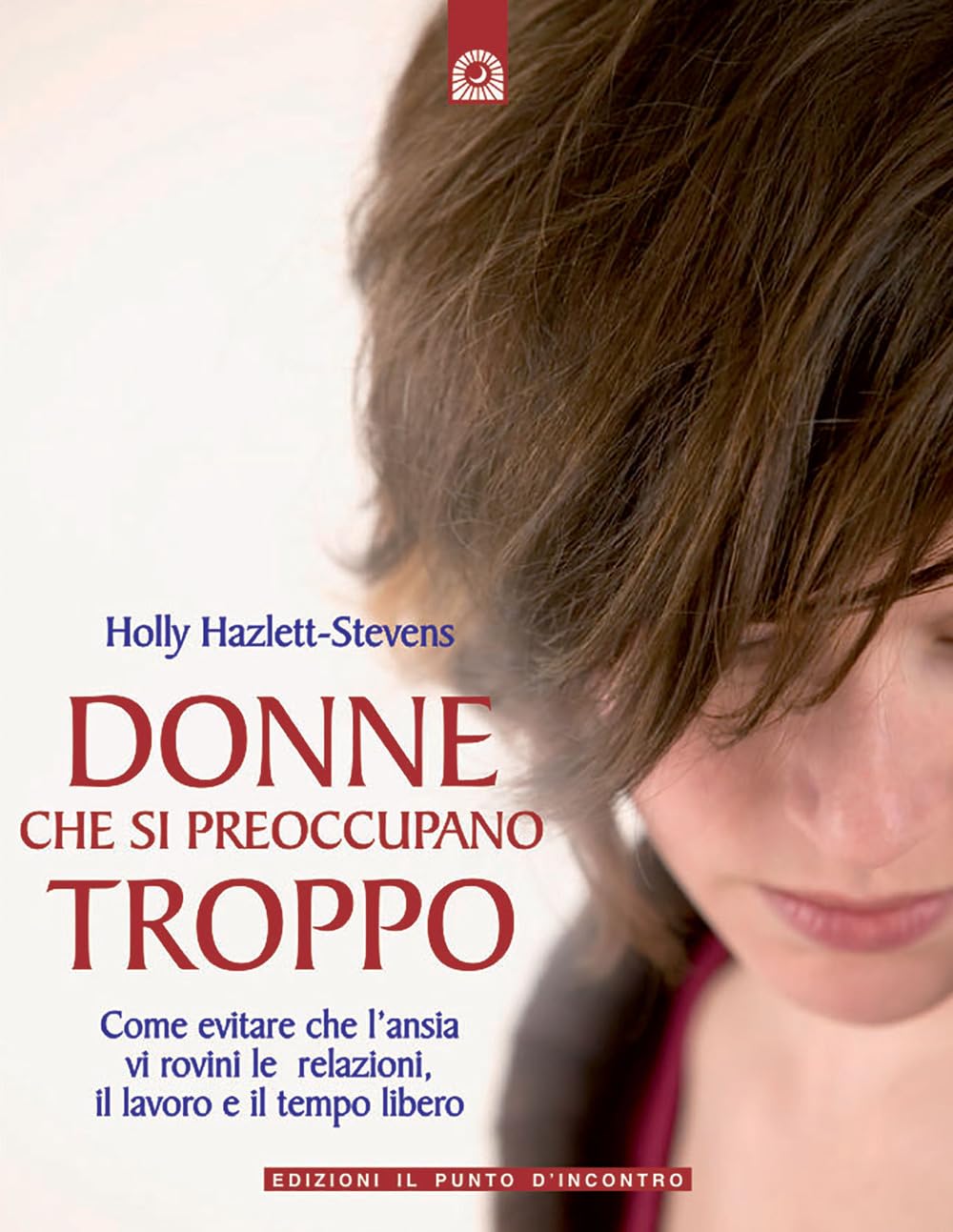 Donne Che Si Preoccupano Troppo - 4