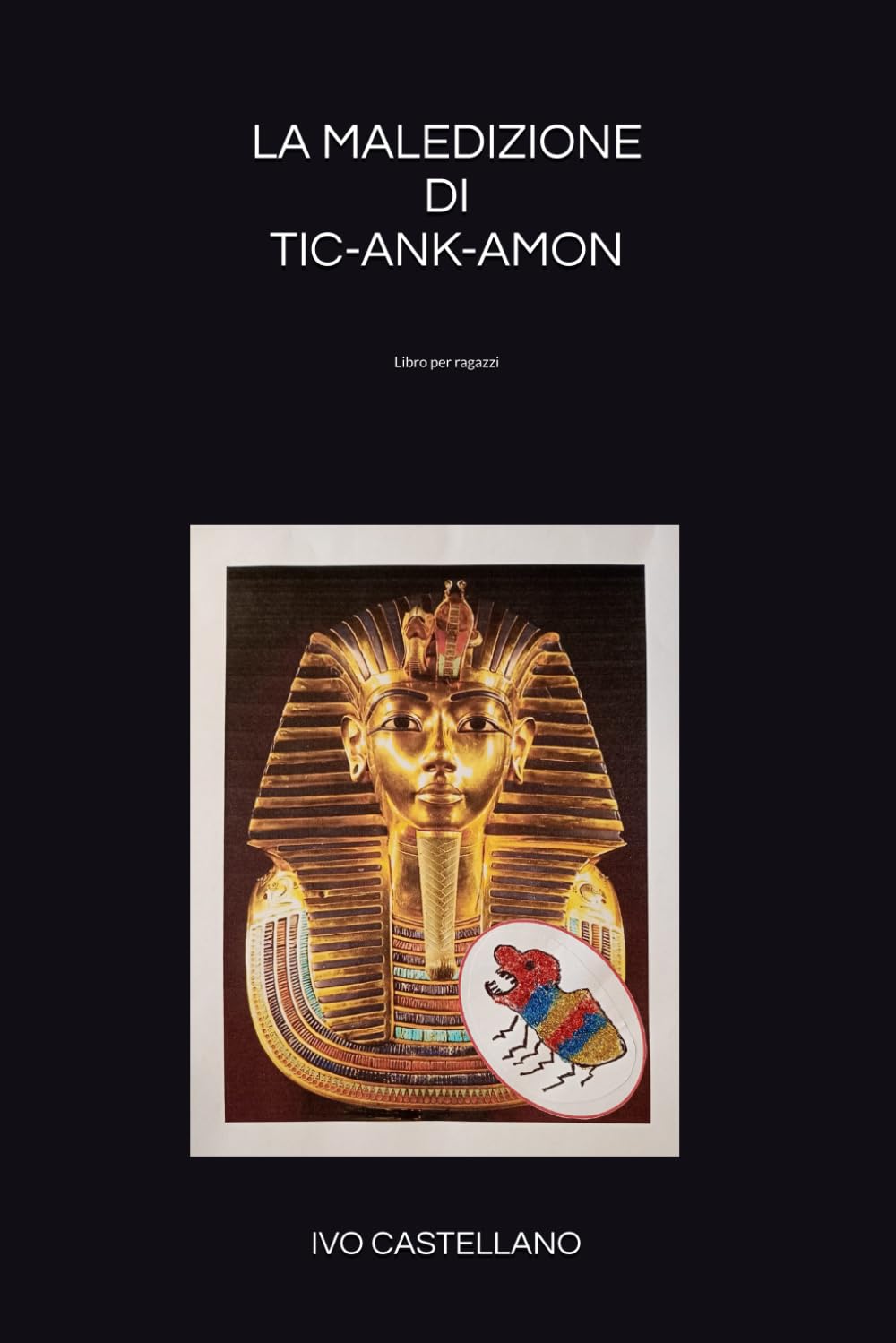 LA MALEDIZIONE DI TIC-ANK-AMON: Libro per ragazzi