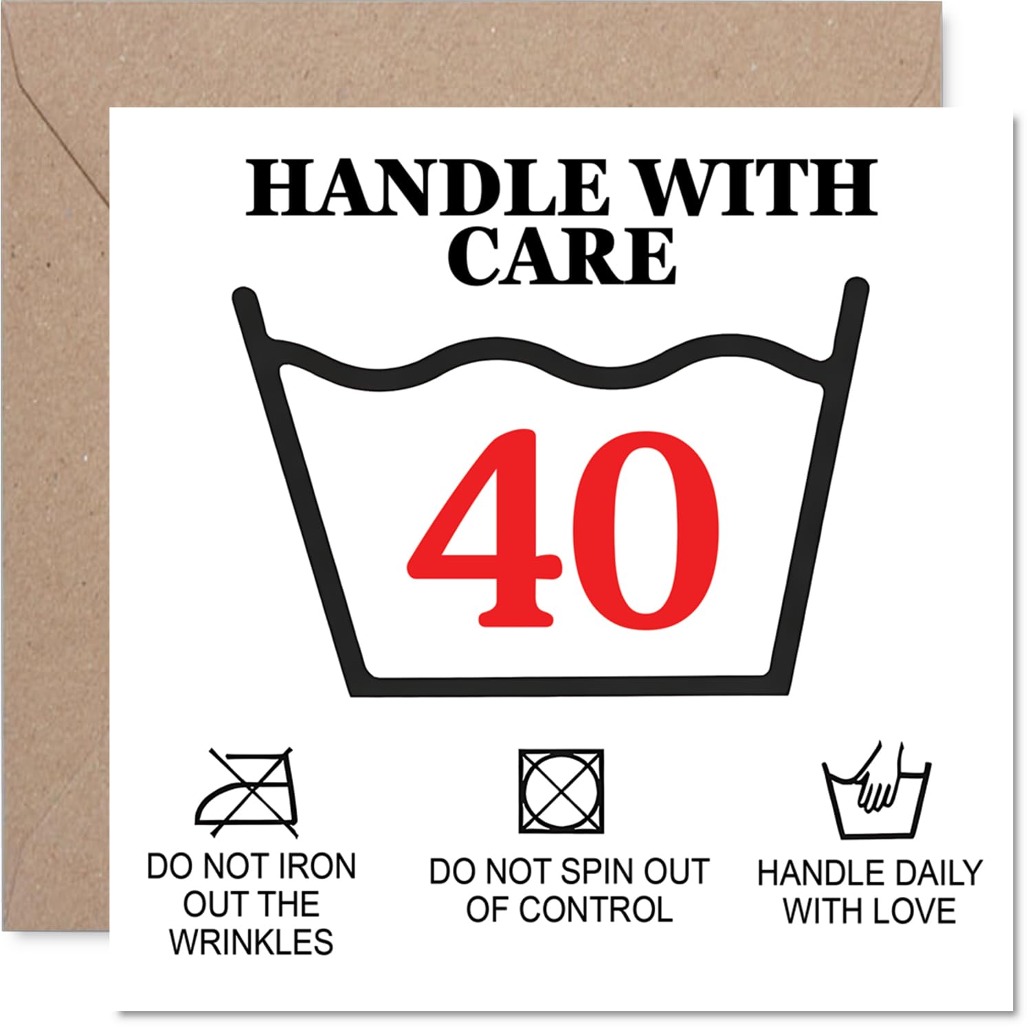 Funny 40th Birthday Card - Not Your Average 40th - Playful Care Instructions Design with Laundry Symbols - 145mm Square, Envelope Included