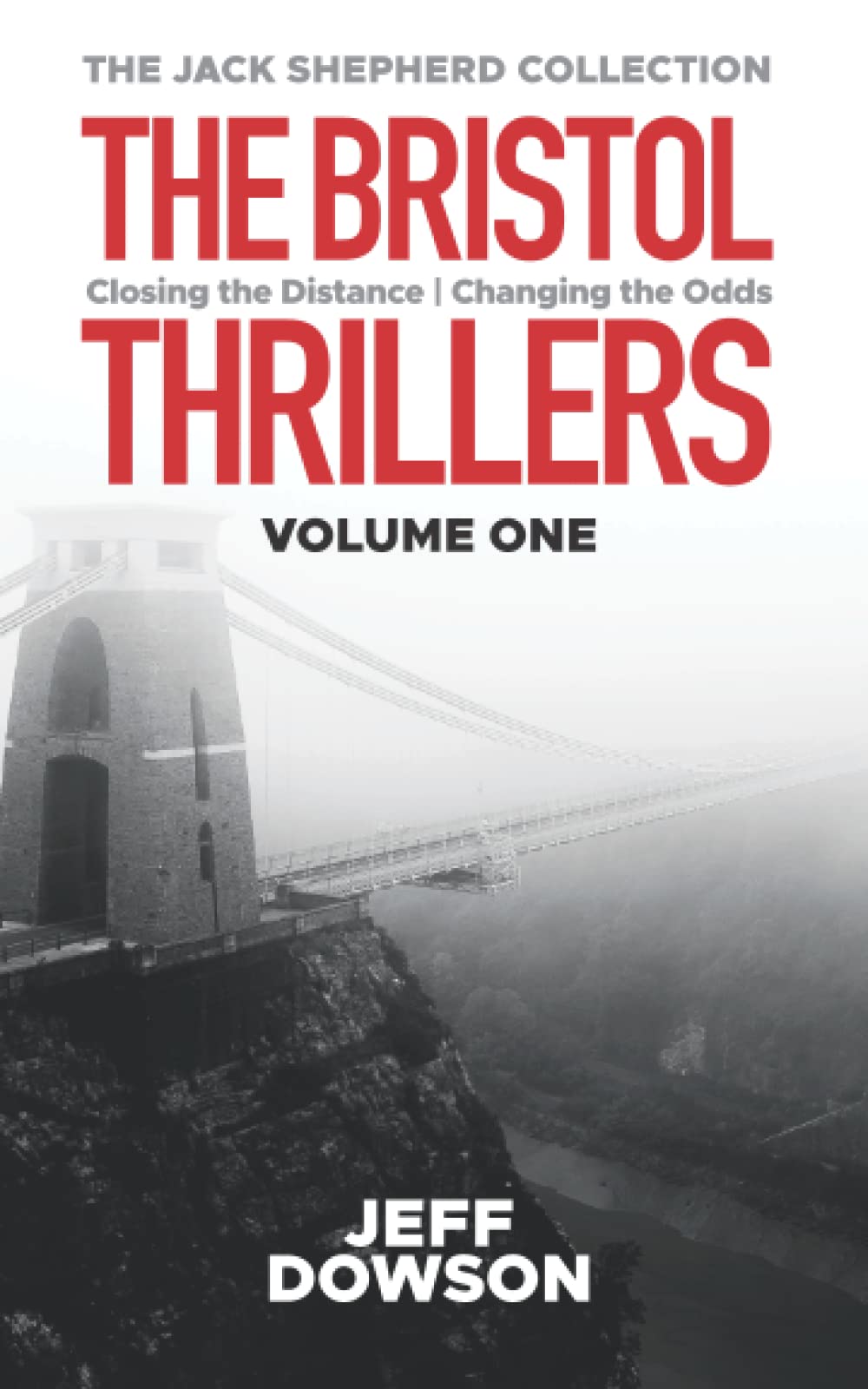 The Jack Shepherd Collection: Volume One: 1 (The Bristol Thrillers)