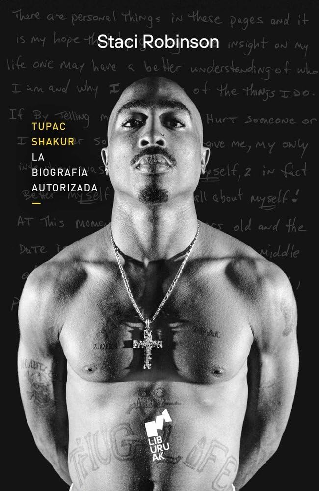 TUPAC SHAKUR: La biografía autorizada (BIHOTZA)