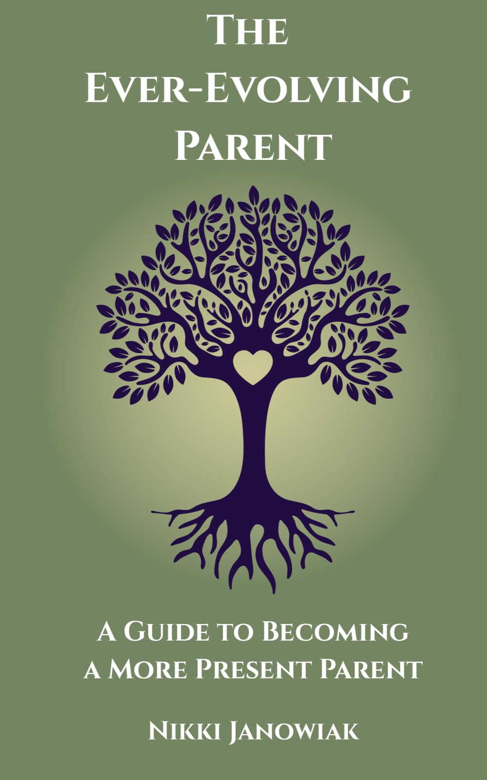 The Ever-Evolving Parent: A Guide to Becoming A More Present Parent