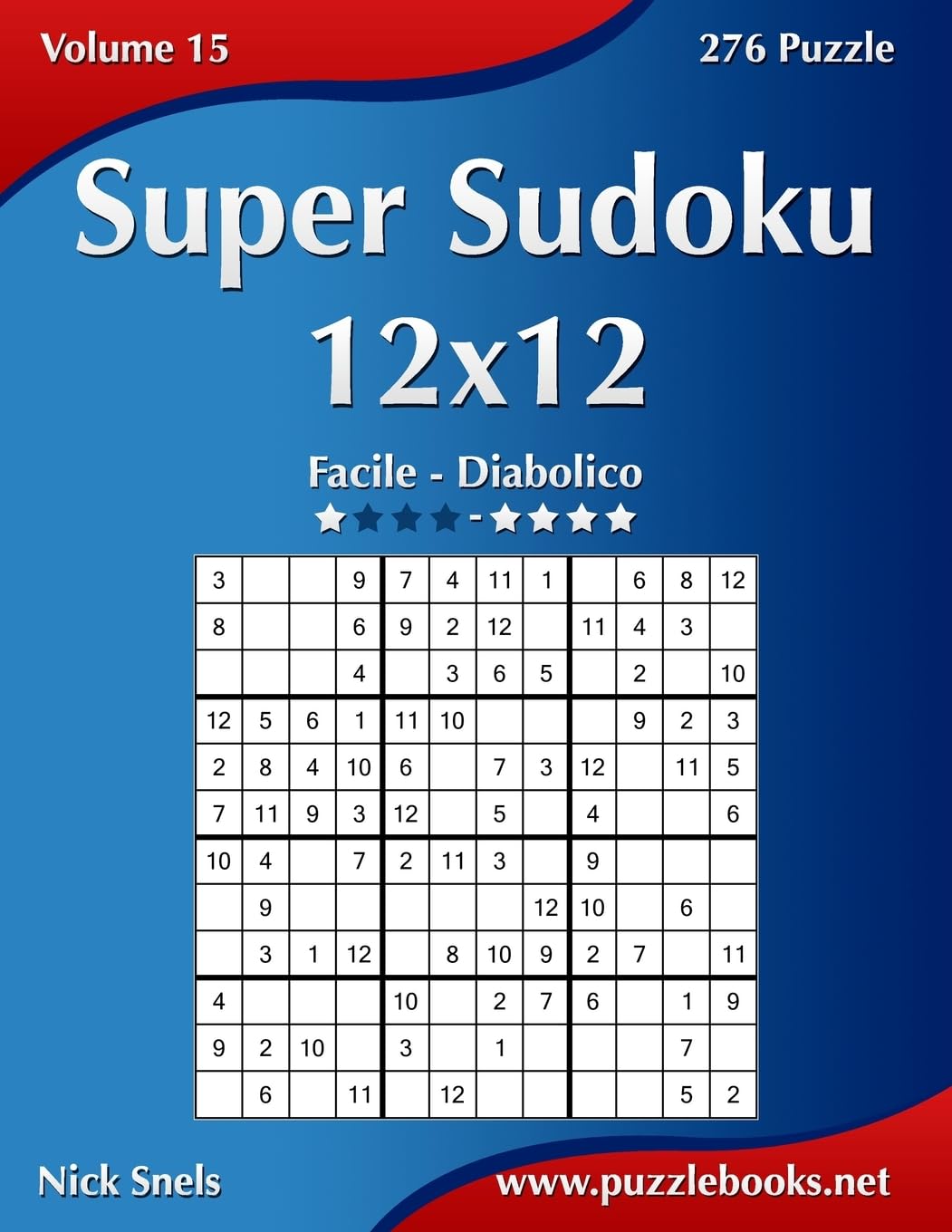 Super Sudoku 12x12 - Da Facile a Diabolico - Volume 15 - 276 Puzzle
