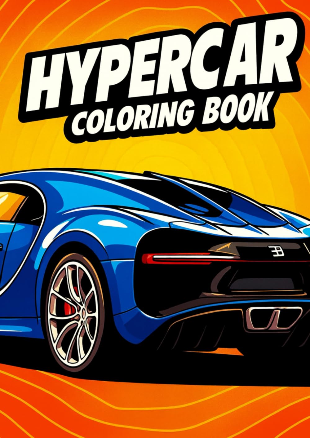 Hyper car Coloring Book for Adults and Teens: Supercar coloring book for Car Lovers