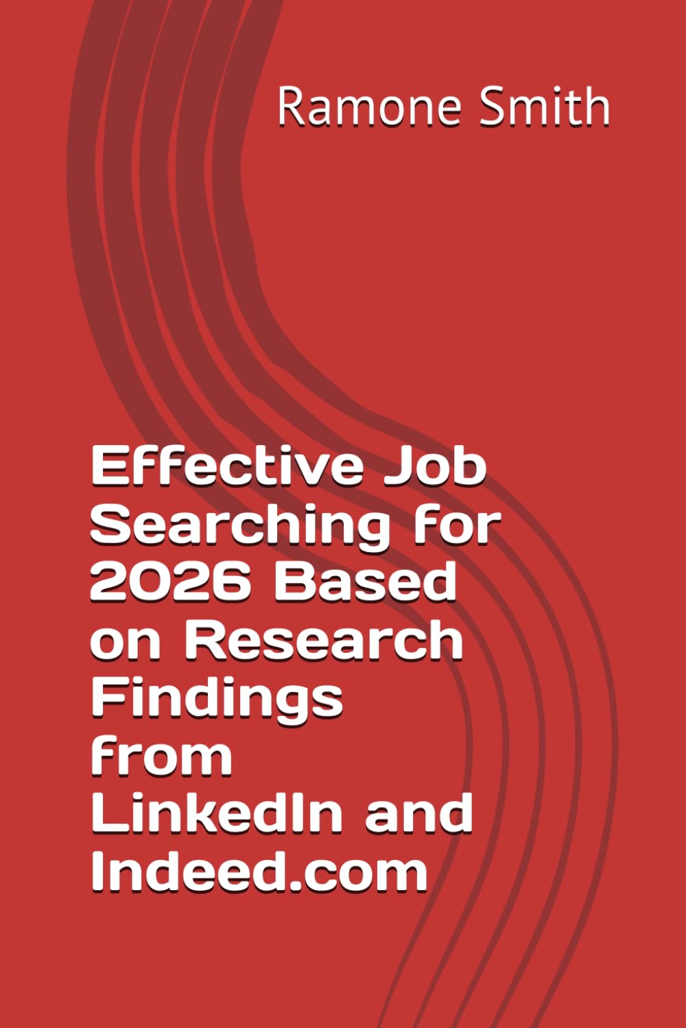 Effective Job Searching for 2026 Based on Research Findings from LinkedIn and Indeed.com